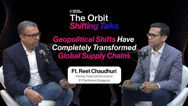 The Orbit Shifting Talks featuring Reet Chaudhuri, Partner – Financial Services at EY Parthenon Singapore