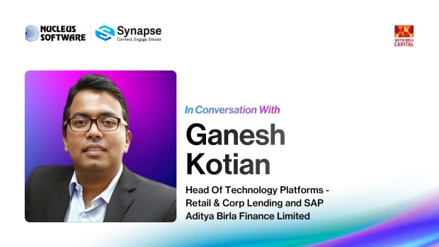 Ganesh Kotian Aditya Birla Finance testimonial on digital lending, customer experience, and Nucleus Software platform
