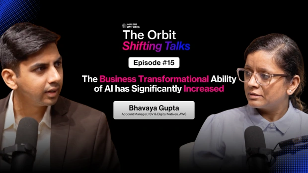 The Orbit Shifting Talks Featuring Bhavaya Gupta, Account Manager, ISV & Digital Natives, AWS, Discussing Generative AI in Banking